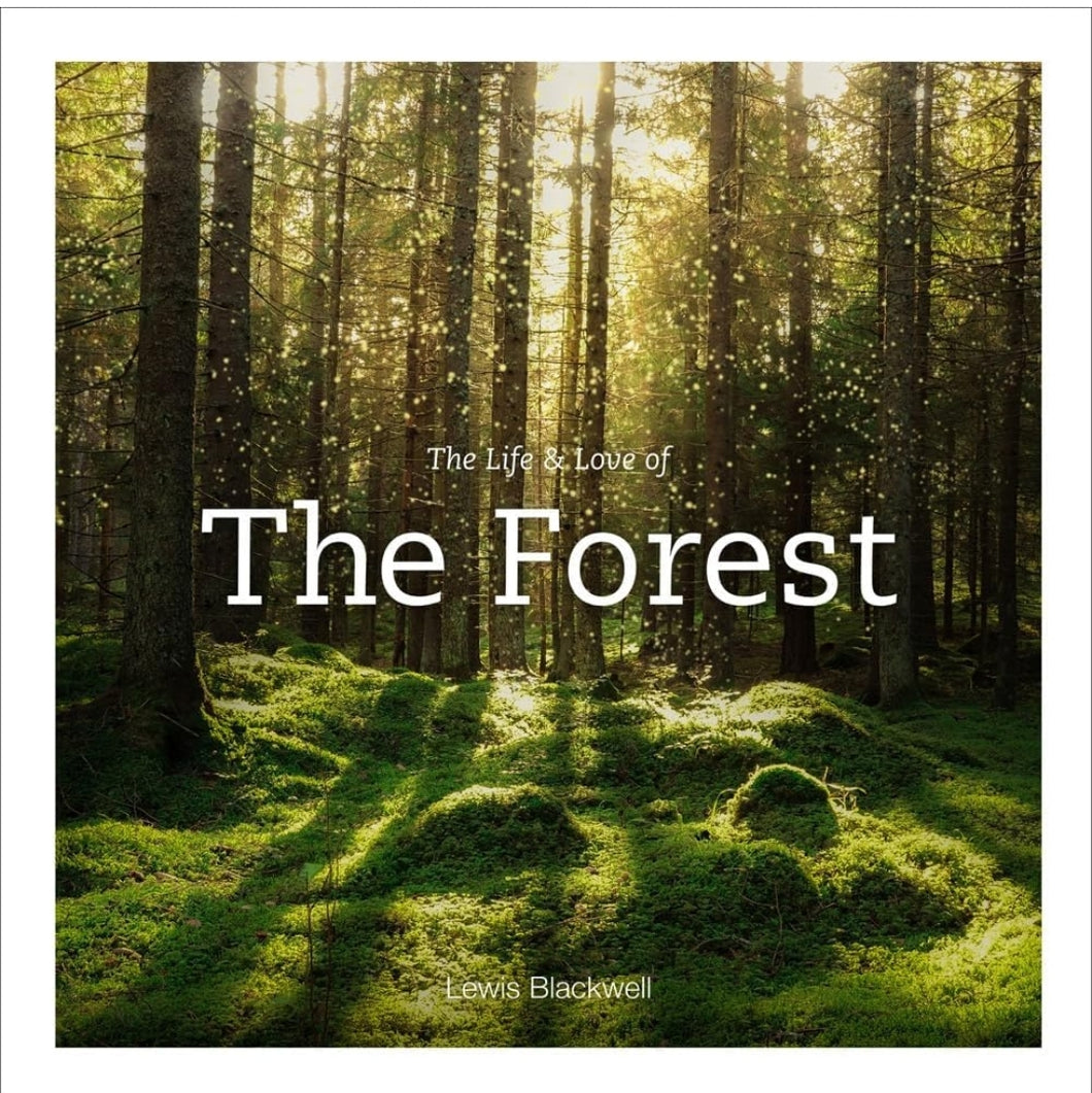 The Life & Love of the Forest